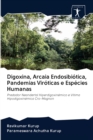 Digoxina, Arcaia Endosibiotica, Pandemias Viroticas e Especies Humanas - Book