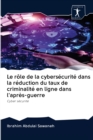 Le role de la cybersecurite dans la reduction du taux de criminalite en ligne dans l'apres-guerre - Book
