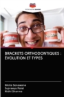 Brackets Orthodontiques : Evolution Et Types - Book