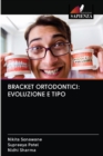 Bracket Ortodontici : Evoluzione E Tipo - Book