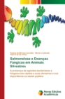 Salmonelose e Doencas Fungicas em Animais Silvestres - Book