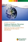 Politicas Publicas, Recursos Hidricos e Saneamento - Book