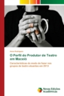 O Perfil do Produtor de Teatro em Maceio - Book