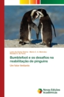 Bumblefoot e os desafios na reabilitacao de pinguins - Book