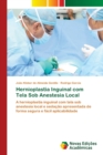 Hernioplastia Inguinal com Tela Sob Anestesia Local - Book