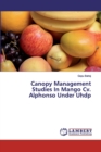 Canopy Management Studies In Mango Cv. Alphonso Under Uhdp - Book