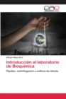 Introduccion al laboratorio de Bioquimica - Book