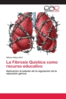 La Fibrosis Quistica como recurso educativo - Book