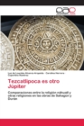 Tezcatlipoca es otro Jupiter - Book