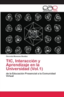 TIC, Interaccion y Aprendizaje en la Universidad (Vol.1) - Book