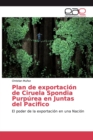 Plan de exportacion de Ciruela Spondia Purpurea en Juntas del Pacifico - Book