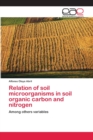 Relation of soil microorganisms in soil organic carbon and nitrogen - Book