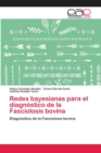Redes bayesianas para el diagnostico de la Fasciolosis bovina - Book