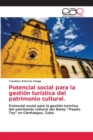 Potencial social para la gestion turistica del patrimonio cultural. - Book