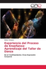 Experiencia del Proceso de Ensenanza-Aprendizaje del Taller de Danza - Book