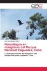 Murcielagos en manglares del Parque Nacional Caguanes, Cuba - Book
