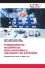 Negociaciones economicas internacionales y resolucion de conflictos - Book