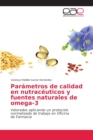Parametros de calidad en nutraceuticos y fuentes naturales de omega-3 - Book