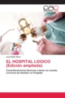 EL HOSPITAL LOGICO (Edicion ampliada) - Book