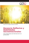 Docencia Reflexiva y Habilidades Socioemocionales - Book