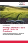 Prototipo informatico de la Historia Clinica de Ortodoncia - Book