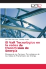El VaR Tecnologico en la redes de transmision de Energia - Book
