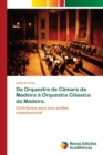Da Orquestra de Camara da Madeira a Orquestra Classica da Madeira. - Book