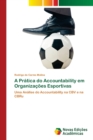 A Pratica do Accountability em Organizacoes Esportivas - Book