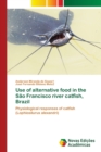Use of alternative food in the Sao Francisco river catfish, Brazil - Book