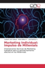 Marketing Individual : Impulso de Millenials - Book