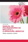 Manual de Polinizadores de Ballota L. (Lamiaceae) Ibericos - Book