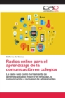 Radios online para el aprendizaje de la comunicacion en colegios - Book