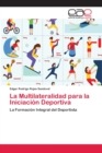 La Multilateralidad para la Iniciacion Deportiva - Book