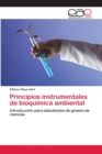 Principios instrumentales de bioquimica ambiental - Book