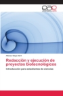 Redaccion y ejecucion de proyectos biotecnologicos - Book