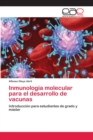 Inmunologia molecular para el desarrollo de vacunas - Book