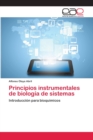 Principios instrumentales de biologia de sistemas - Book