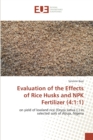 Evaluation of the Effects of Rice Husks and NPK Fertilizer (4 : 1:1) - Book