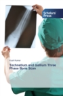 Technetium and Gallium Three Phase Bone Scan - Book