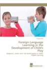 Foreign Language Learning in the Development of Child's Play - Book