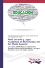 Perfil Docente y Logro Academico en Matematicas de Ed. Media Superior - Book