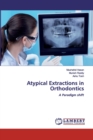 Atypical Extractions in Orthodontics - Book