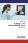Surgery of the Submandibular Gland - Book