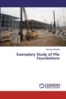 Exemplary Study of Pile Foundations - Book