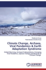 Climate Change, Archaea, Viral Pandemics & Earth Adaptation Syndrome - Book