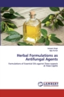 Herbal Formulations as Antifungal Agents - Book
