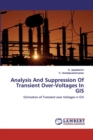 Analysis And Suppression Of Transient Over-Voltages In GIS - Book