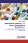 Optimization Technique For Recent Dosage Form Development - Book
