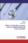 Effect of Citrullus Lanatus Juice on Blood Cells and Liver Function - Book