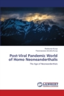 Post-Viral Pandemic World of Homo Neoneanderthalis - Book